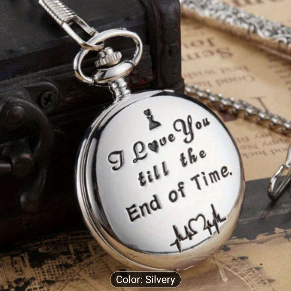 Silver Colored Pocket Watch, I Love You Till The End Of Time, T1MISB4E